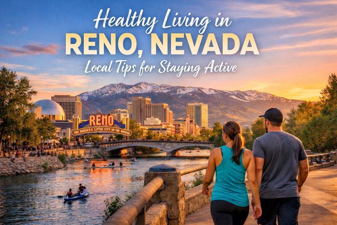 Healthy Living in Reno, Nevada: Local Tips for Staying Active