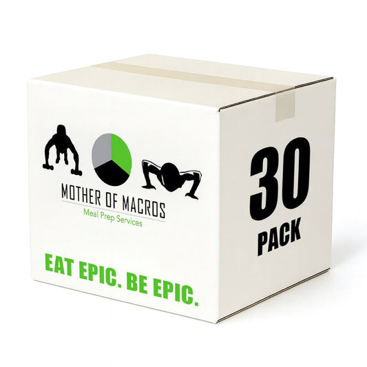 30 Pack* meal prep - Mother of Macros